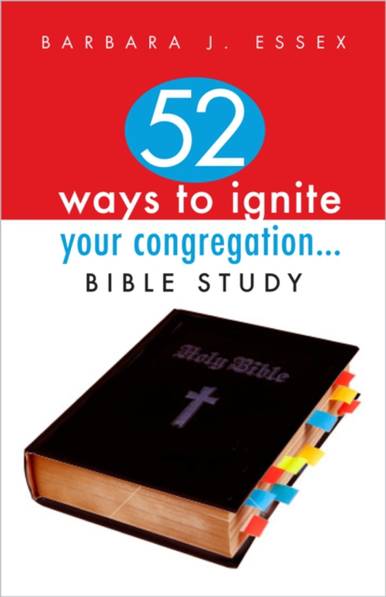 52 Ways to Ignite Your Congregation (e-bog) af Essex, Barbara J.
