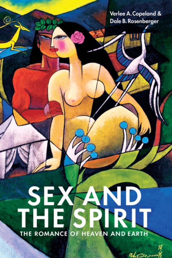 Sex and the Spirit: (e-bog) af Rosenberger, Dale B.