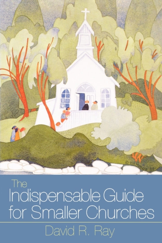 Indispensable Guide for Smaller Churches (e-bog) af Ray, David R.