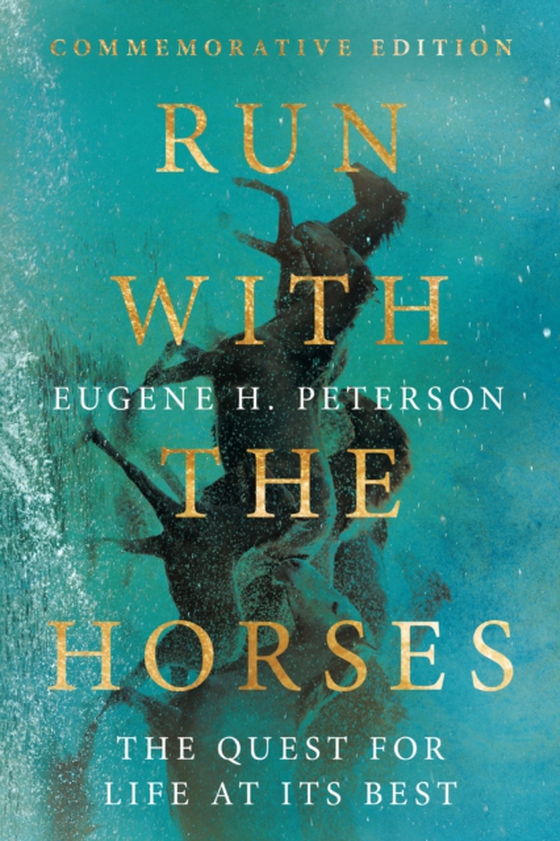 Run with the Horses (e-bog) af Peterson, Eugene H.