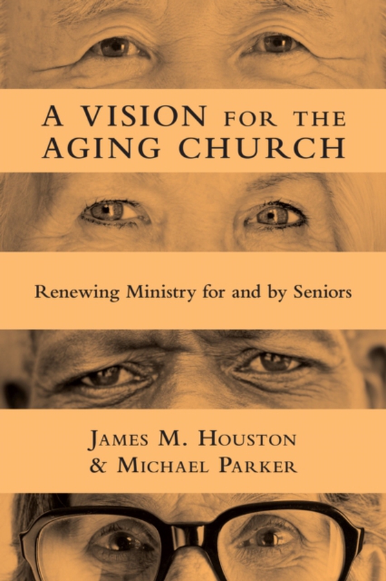 Vision for the Aging Church (e-bog) af Parker, Michael