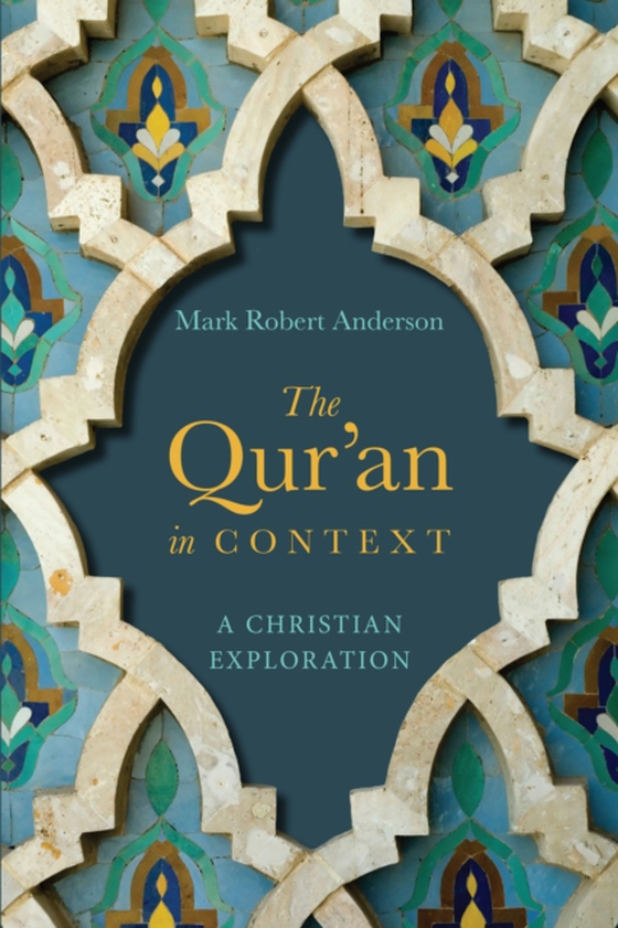 Qur'an in Context (e-bog) af Anderson, Mark Robert