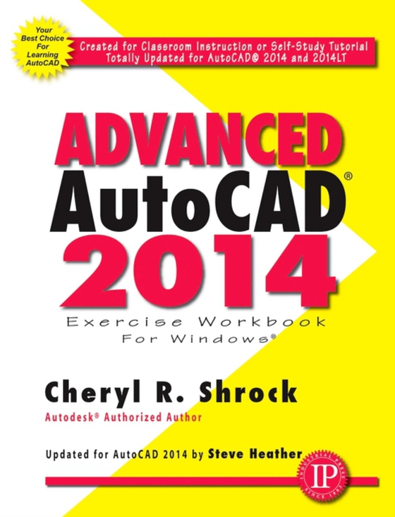 Advanced AutoCAD(R) 2014 (e-bog) af Shrock, Cheryl R.