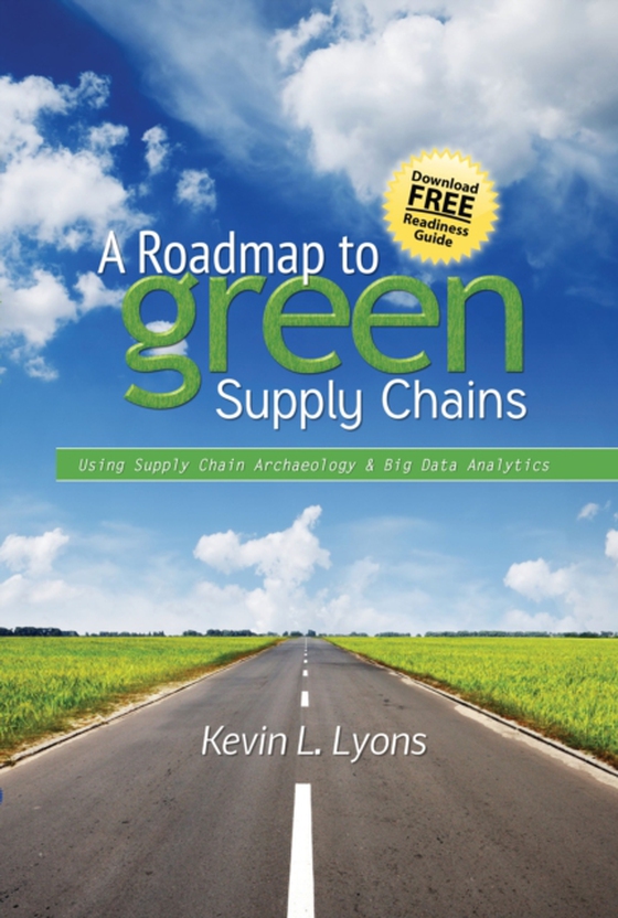 Roadmap to Green Supply Chains (e-bog) af Lyons, Kevin L.