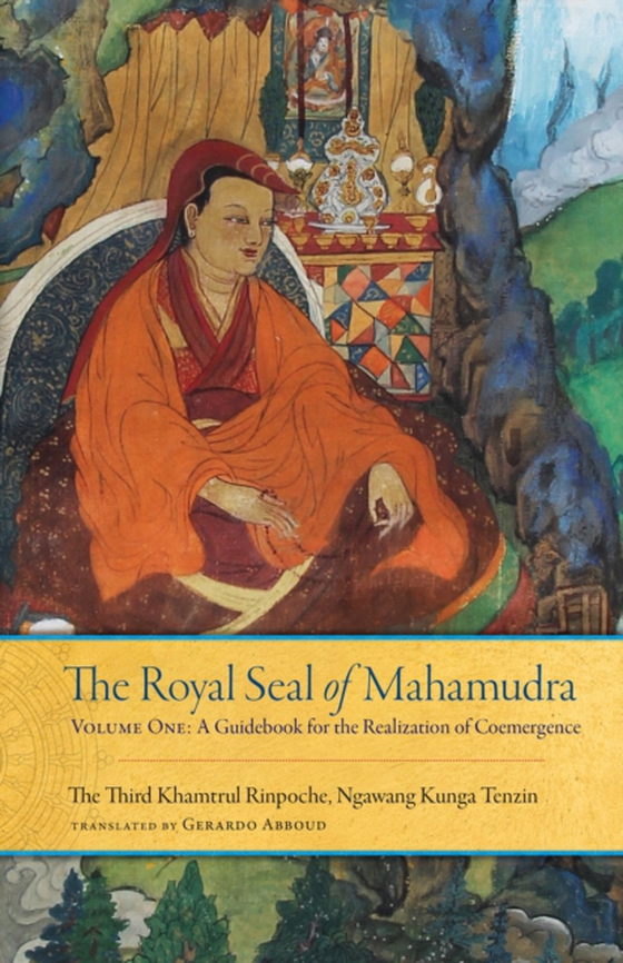 Royal Seal of Mahamudra, Volume One (e-bog) af Khamtrul, Rinpoche