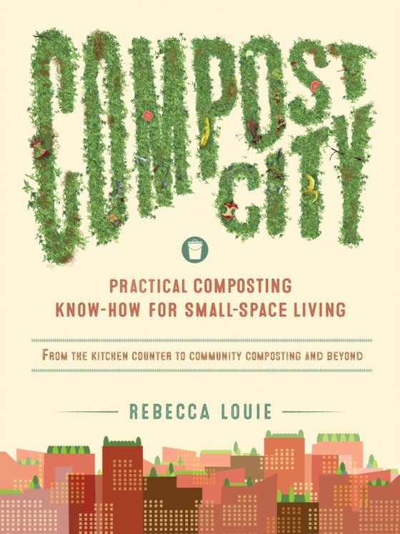 Compost City (e-bog) af Louie, Rebecca