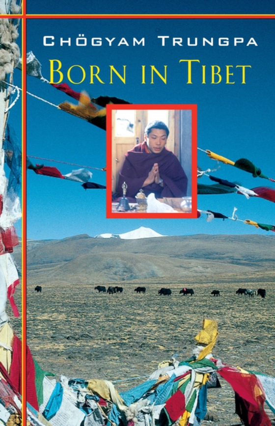 Born in Tibet (e-bog) af Trungpa, Chogyam