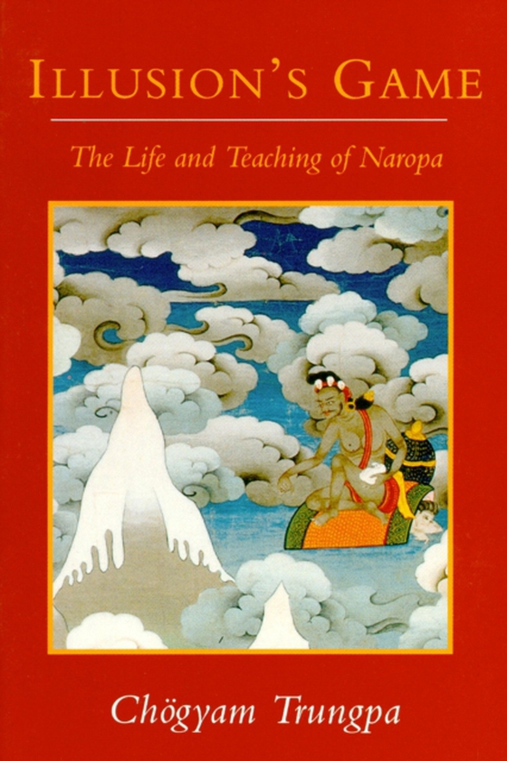 Illusion's Game (e-bog) af Trungpa, Chogyam