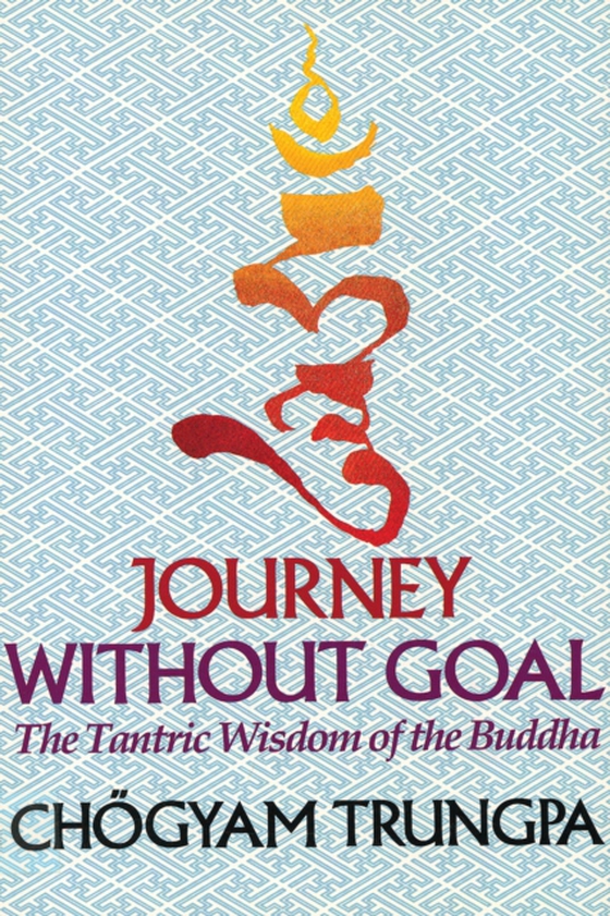 Journey Without Goal (e-bog) af Trungpa, Chogyam