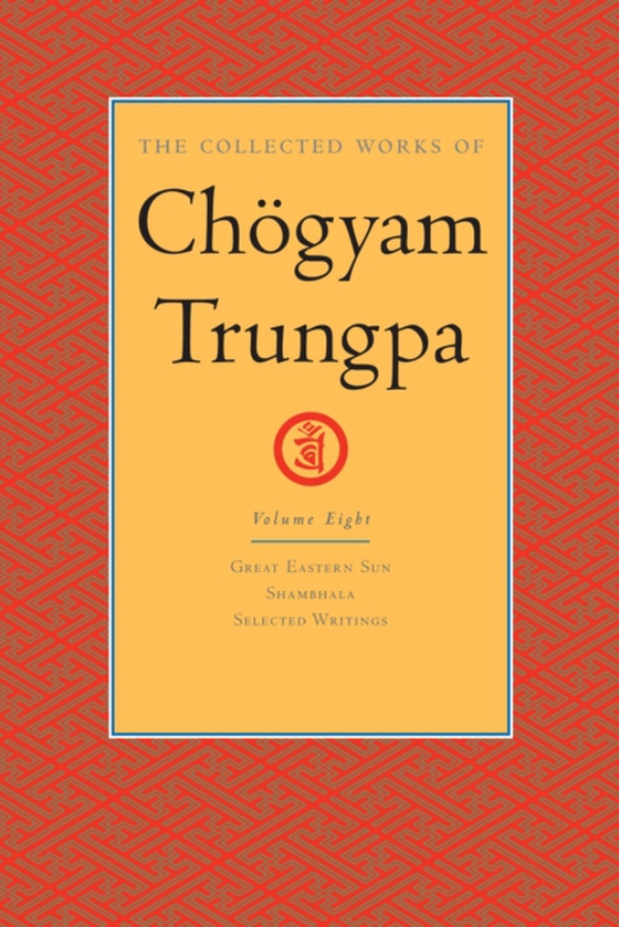 Collected Works of Chogyam Trungpa: Volume 8 (e-bog) af Trungpa, Chogyam