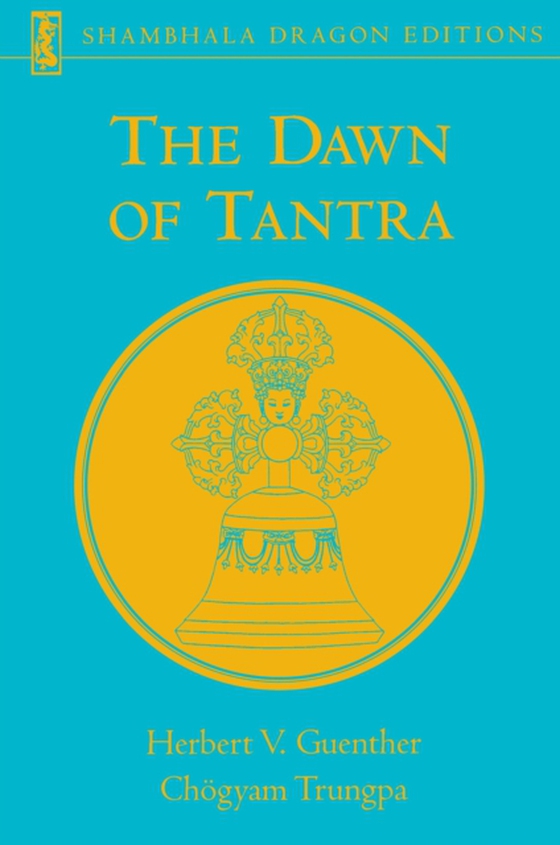 Dawn of Tantra (e-bog) af Trungpa, Chogyam