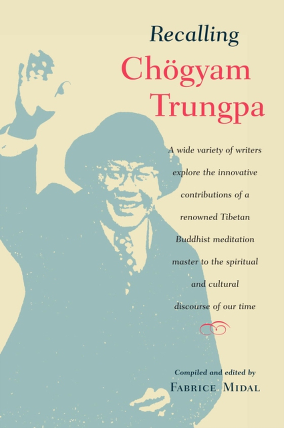 Recalling Chogyam Trungpa (e-bog) af Midal, Fabrice