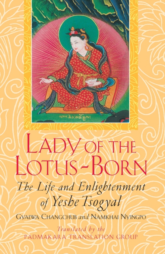 Lady of the Lotus-Born (e-bog) af Tsogyal, Yeshe