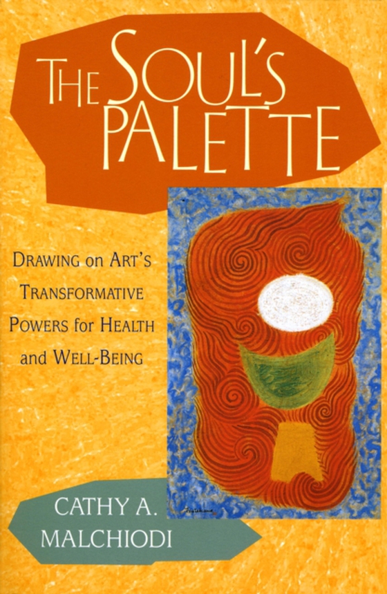 Soul's Palette (e-bog) af Malchiodi, Cathy A.