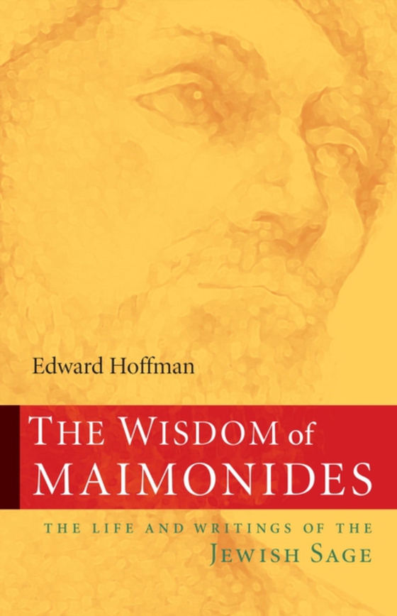 Wisdom of Maimonides (e-bog) af Hoffman, Edward