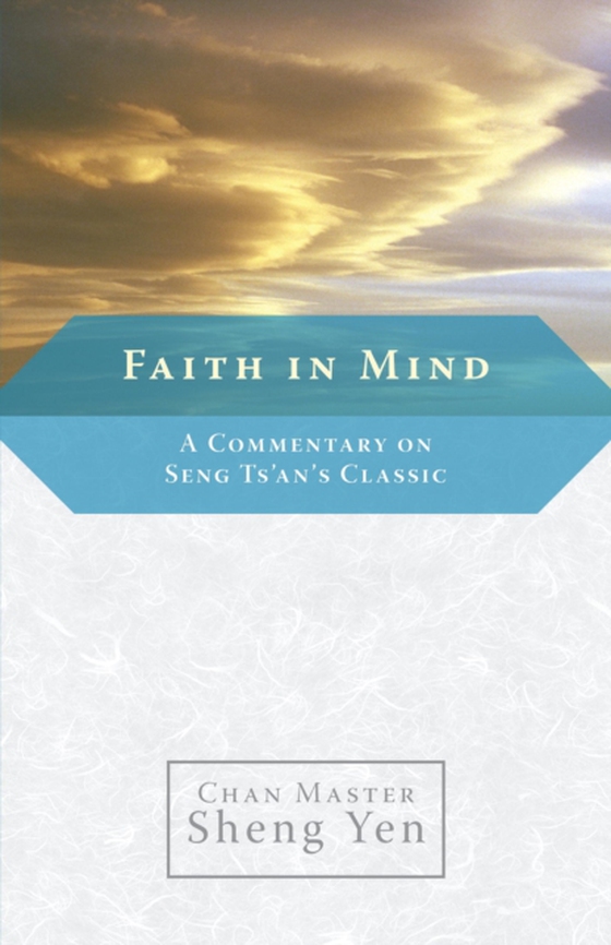 Faith in Mind (e-bog) af Sheng-Yen, Master