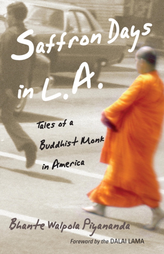 Saffron Days in L.A. (e-bog) af Piyananda, Bhante Walpola