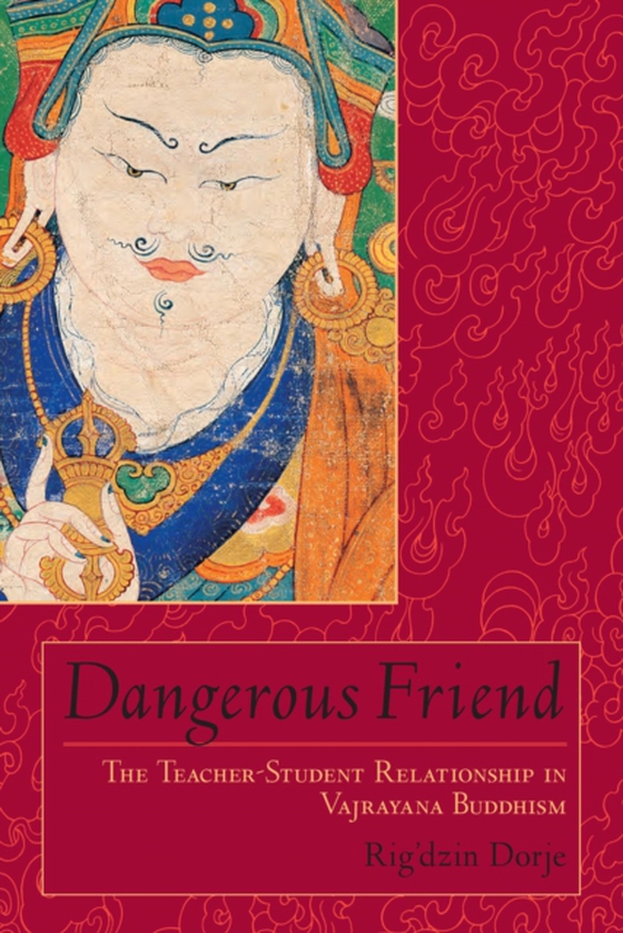 Dangerous Friend (e-bog) af Dorje, Rig'dzin