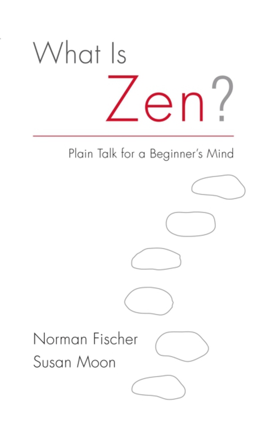 What Is Zen? (e-bog) af Moon, Susan