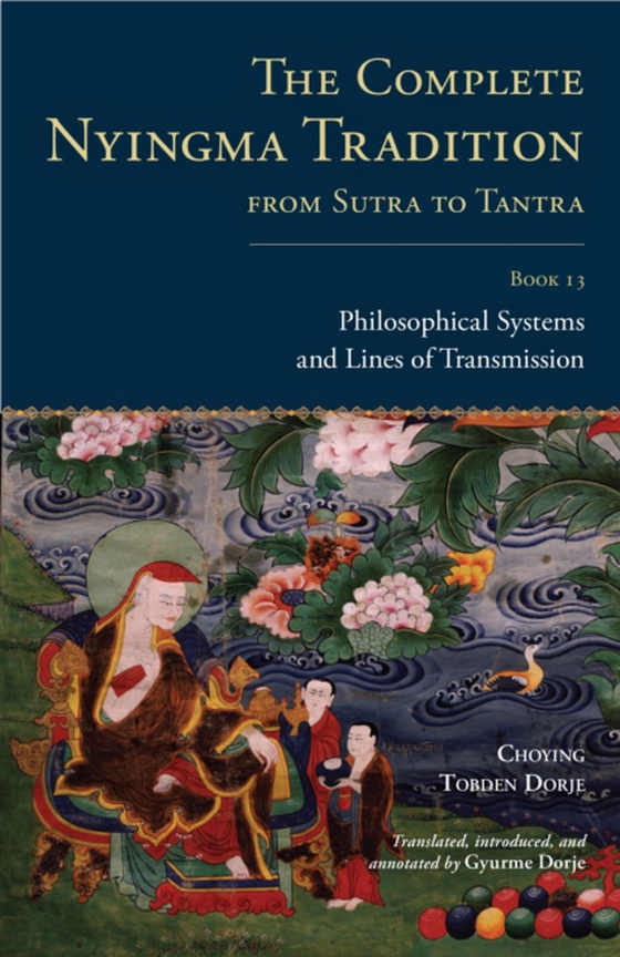 Complete Nyingma Tradition from Sutra to Tantra, Book 13 (e-bog) af Dorje, Choying Tobden