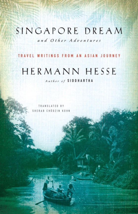 Singapore Dream and Other Adventures (e-bog) af Hesse, Hermann