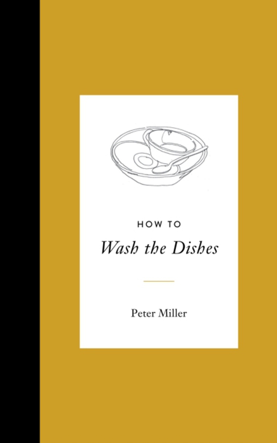 How to Wash the Dishes (e-bog) af Miller, Peter