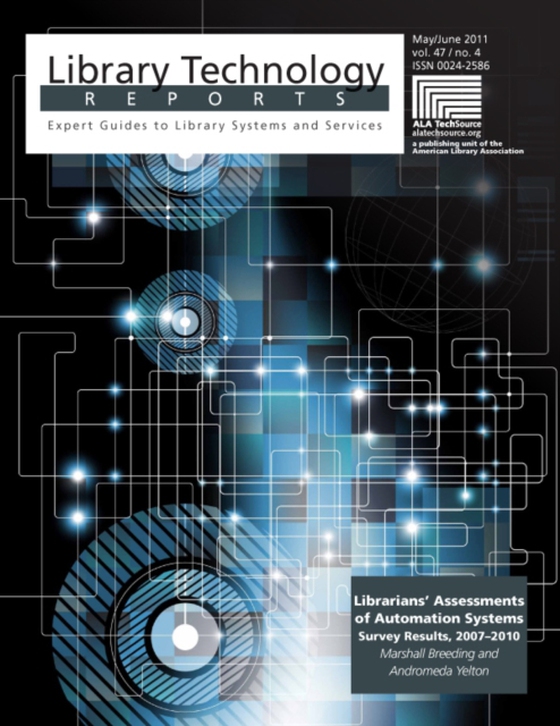 Librarians' Assessments of Automation Systems: Survey Results, 2007-2010