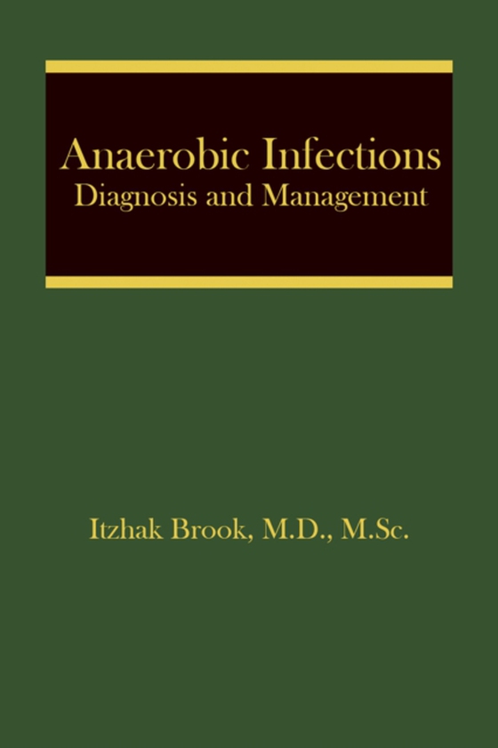 Anaerobic Infections (e-bog) af Brook, Itzhak