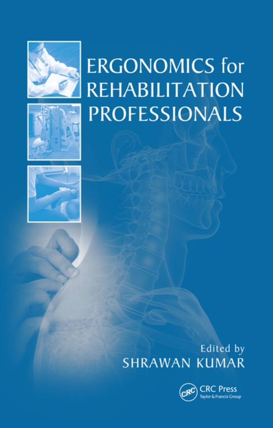 Ergonomics for Rehabilitation Professionals (e-bog) af -