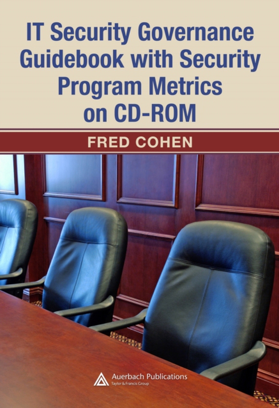 IT Security Governance Guidebook with Security Program Metrics on CD-ROM (e-bog) af Cohen, Fred