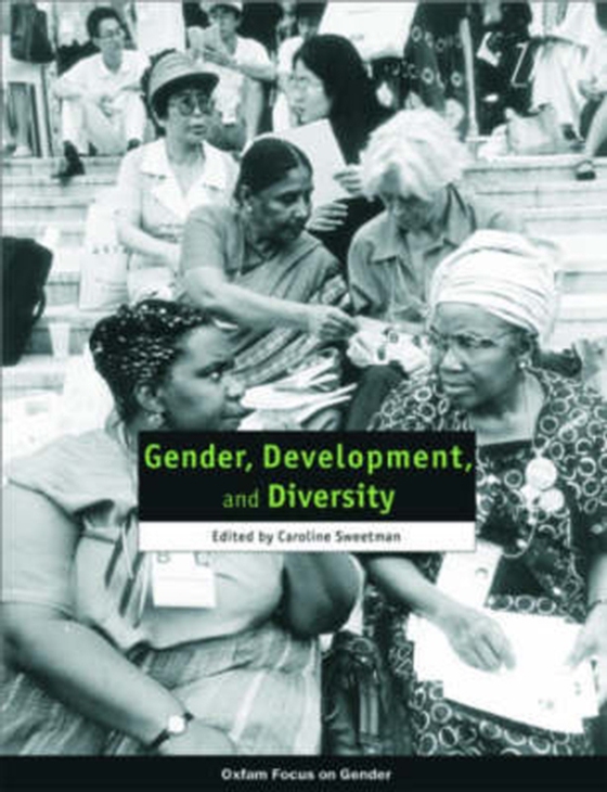 Gender, Development, and Diversity (e-bog) af Sweetman, Caroline