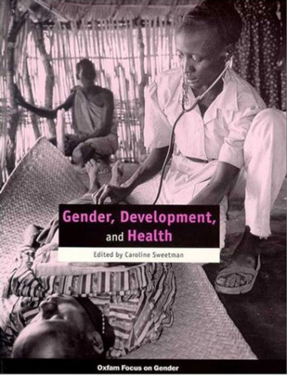 Gender, Development and Health (e-bog) af Sweetman, Caroline