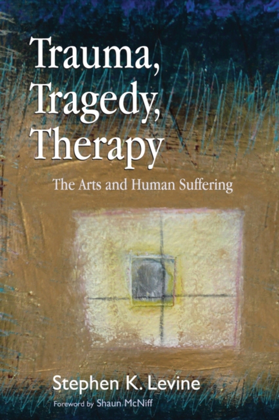 Trauma, Tragedy, Therapy (e-bog) af Levine, Stephen K.