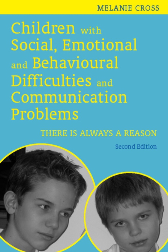 Children with Social, Emotional and Behavioural Difficulties and Communication Problems (e-bog) af Cross, Melanie