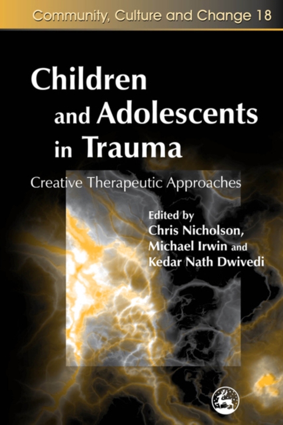 Children and Adolescents in Trauma (e-bog) af Irwin, Michael