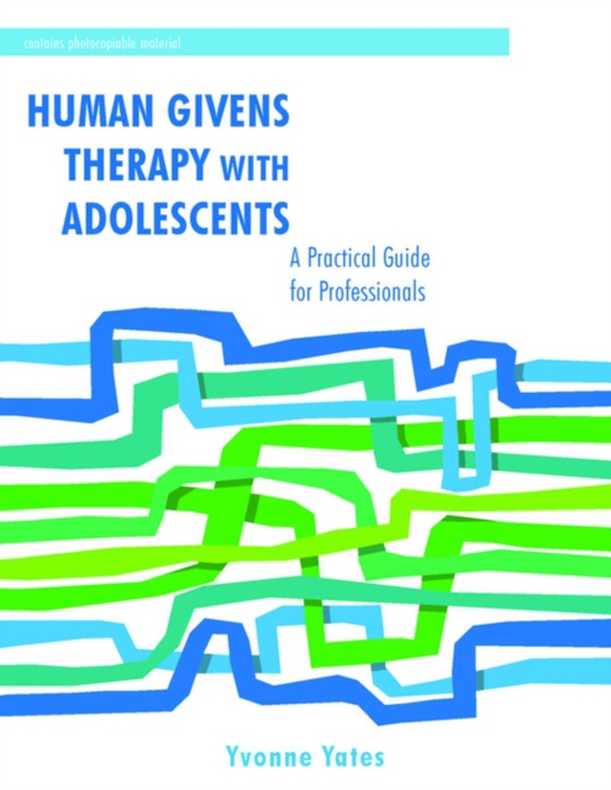 Human Givens Therapy with Adolescents (e-bog) af Yates, Yvonne