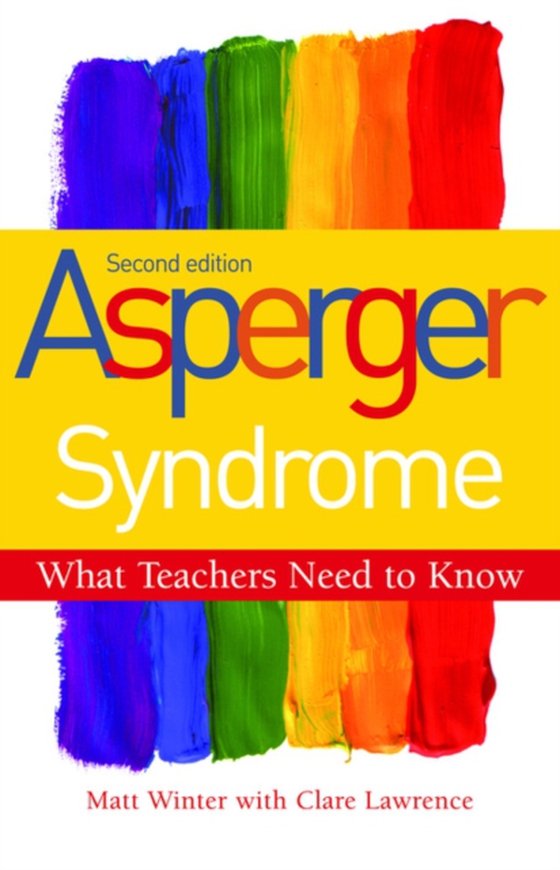 Asperger Syndrome - What Teachers Need to Know (e-bog) af Winter, Matt