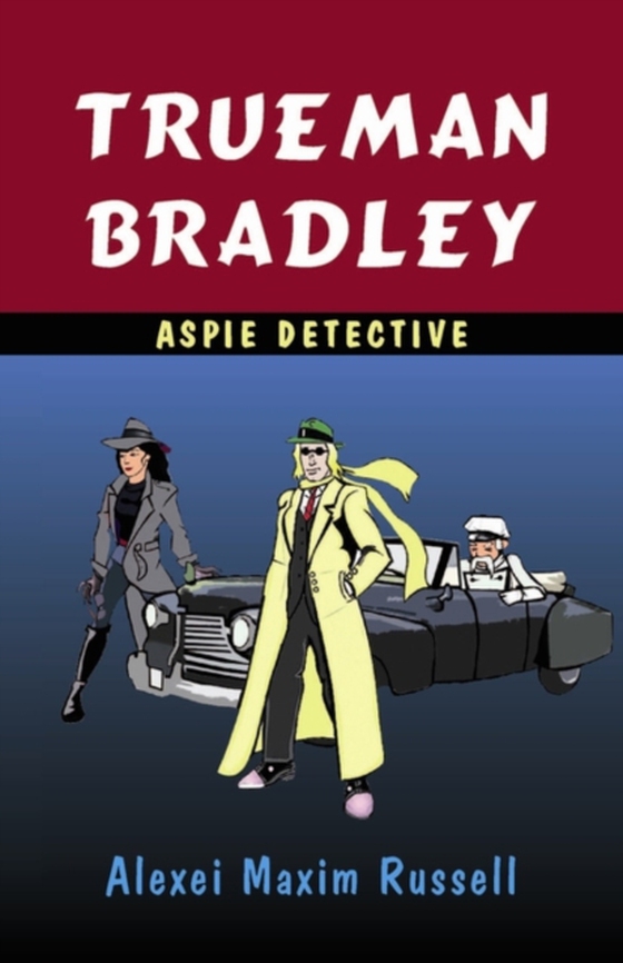 Trueman Bradley - Aspie Detective (e-bog) af Russell, Alexei Maxim