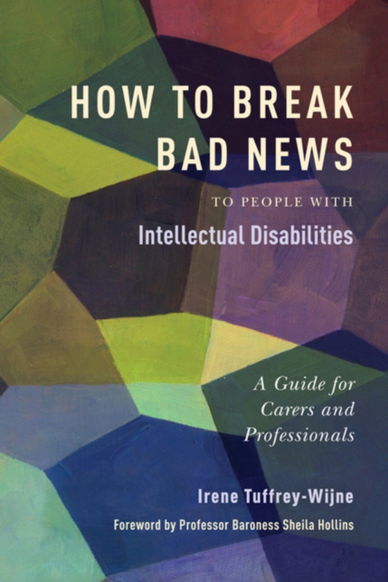 How to Break Bad News to People with Intellectual Disabilities (e-bog) af Tuffrey-Wijne, Irene