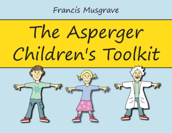 Asperger Children's Toolkit (e-bog) af Musgrave, Francis