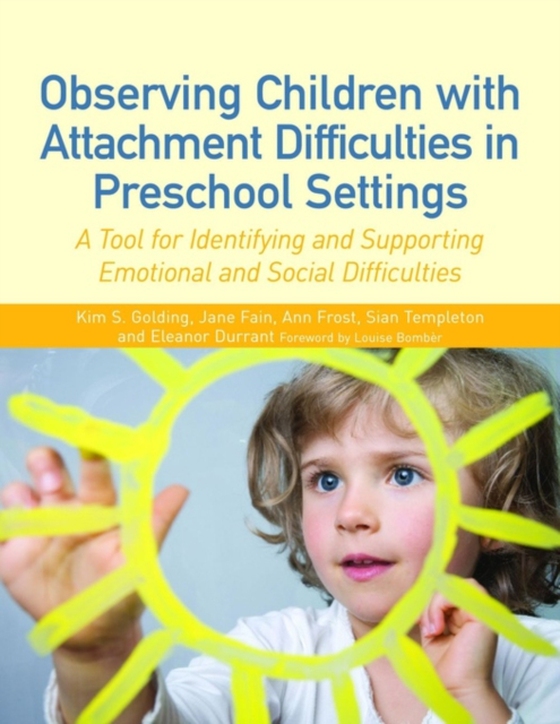 Observing Children with Attachment Difficulties in Preschool Settings (e-bog) af Golding, Kim S.