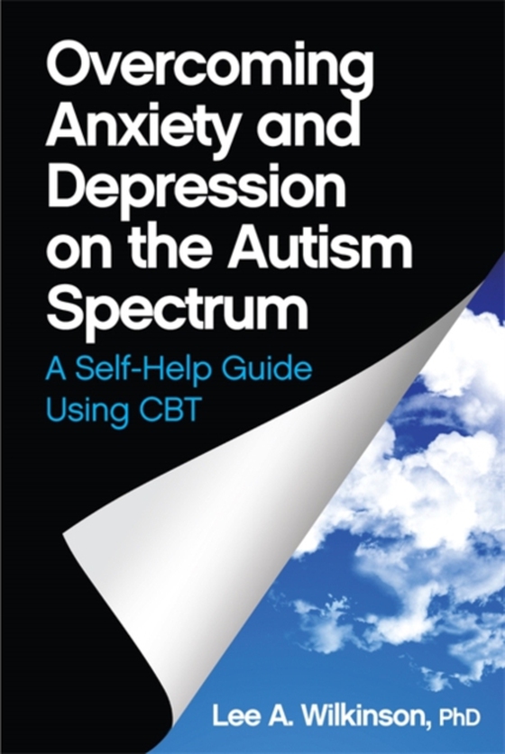 Overcoming Anxiety and Depression on the Autism Spectrum