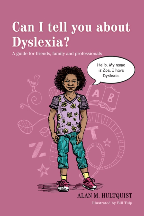 Can I tell you about Dyslexia? (e-bog) af Hultquist, Alan M.