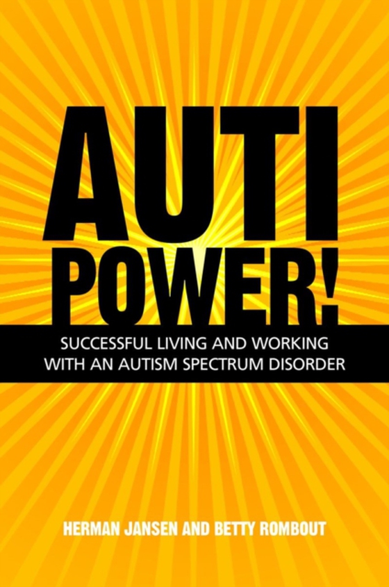 AutiPower! Successful Living and Working with an Autism Spectrum Disorder (e-bog) af Rombout, Betty