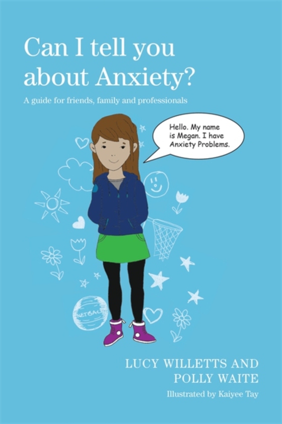 Can I tell you about Anxiety? (e-bog) af Willetts, Lucy