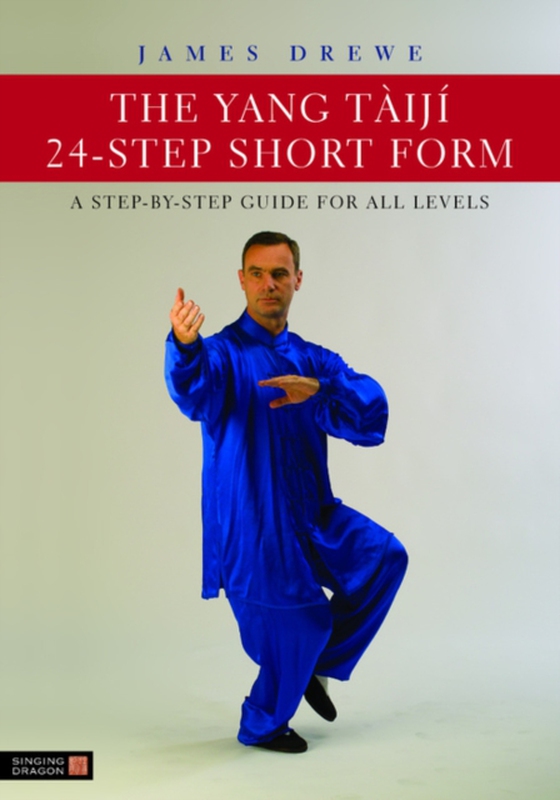 Yang Taiji 24-Step Short Form (e-bog) af Drewe, James