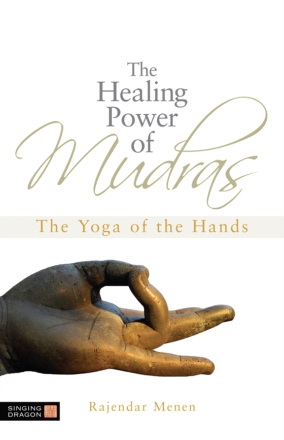 Healing Power of Mudras (e-bog) af Menen, Rajendar