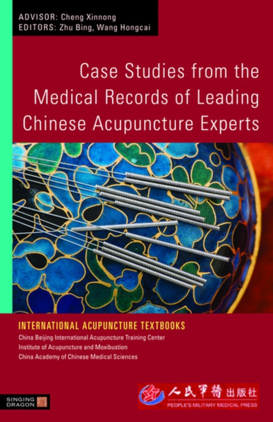 Case Studies from the Medical Records of Leading Chinese Acupuncture Experts (e-bog) af Wang, Hongcai