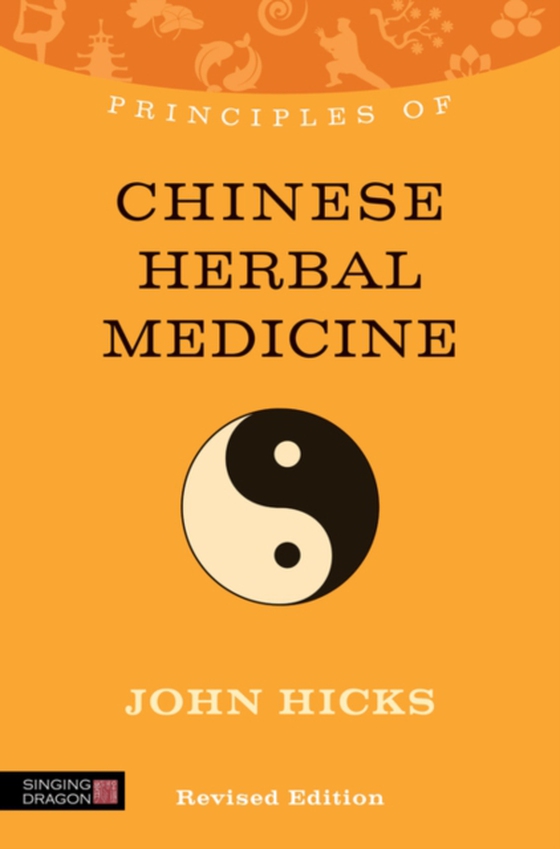 Principles of Chinese Herbal Medicine (e-bog) af Hicks, John