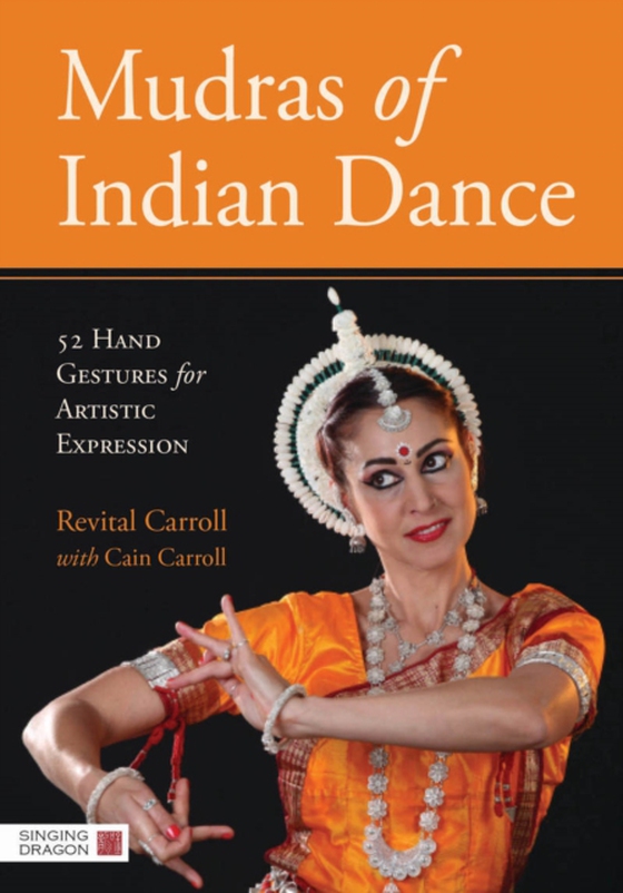 Mudras of Indian Dance (e-bog) af Carroll, Revital